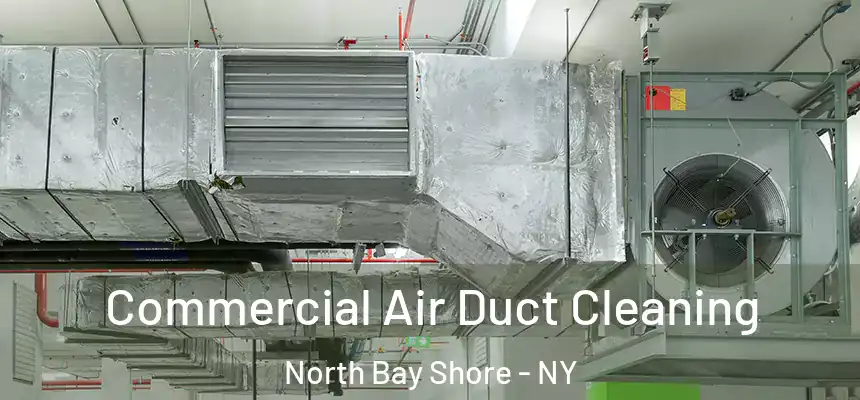  Commercial Air Duct Cleaning North Bay Shore - NY