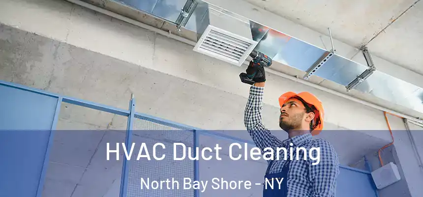  HVAC Duct Cleaning North Bay Shore - NY